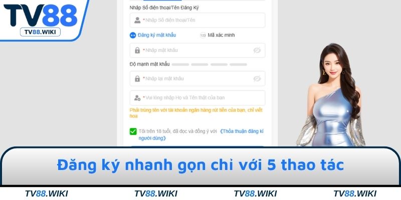 Đăng ký nhanh gọn chỉ với 5 thao tác