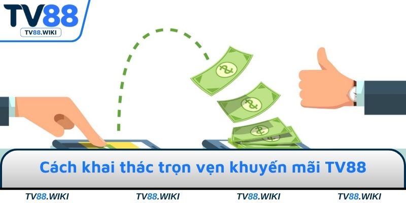 Các tận dụng khuyến mãi TV88 hiệu quả