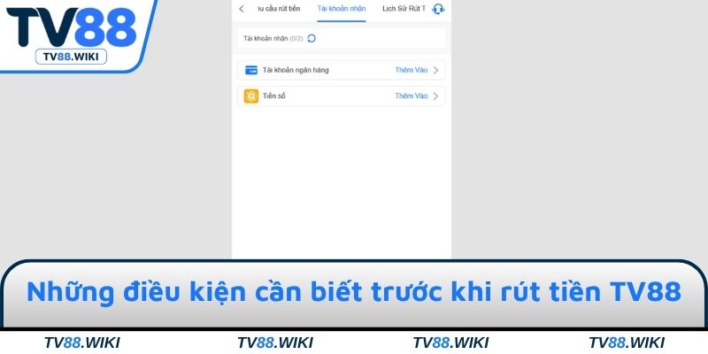Điều kiện trước khi tiến hành rút tiền TV88